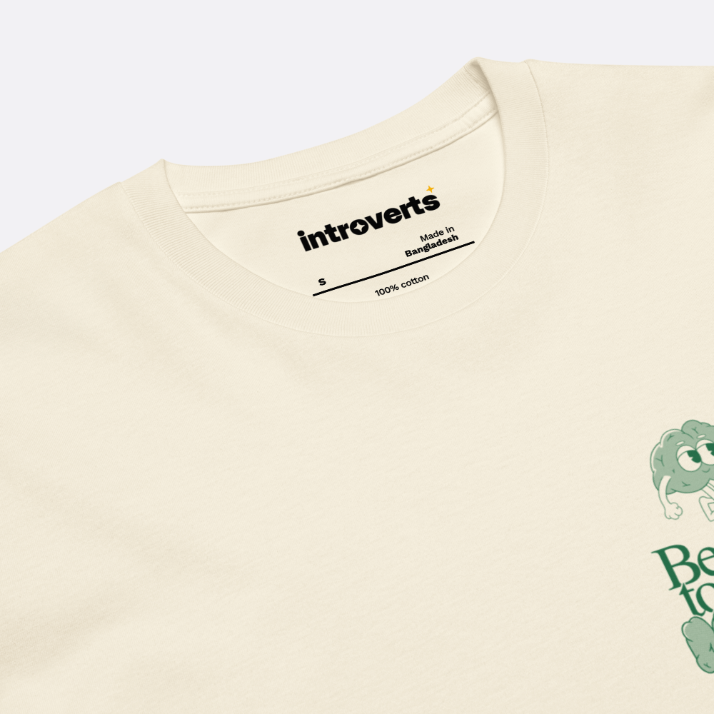 Be Kind To Your Mind T-Shirt Natural Neck