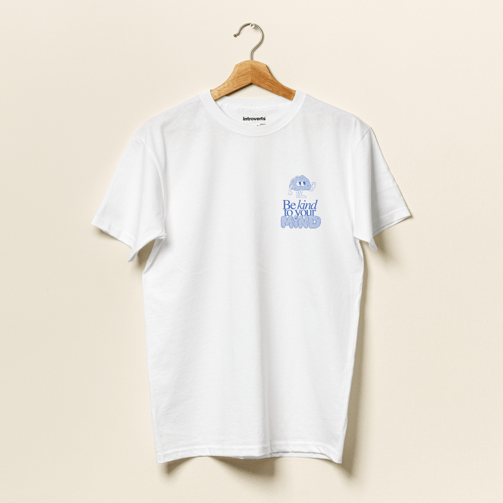 Be Kind To Your Mind T-Shirt White